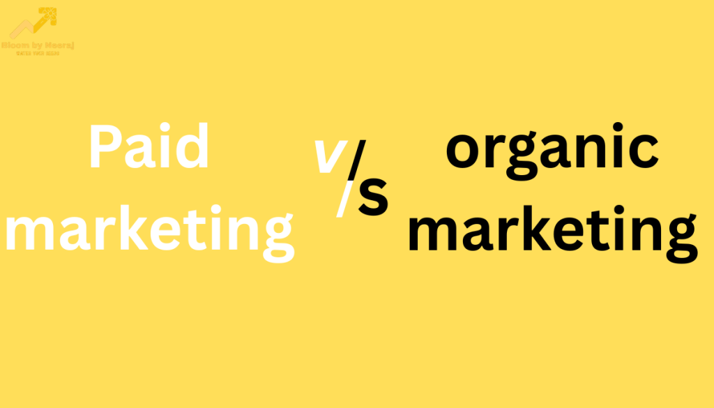 Paid vs organic marketing